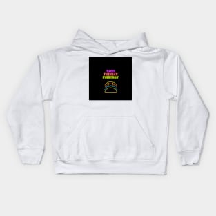 Taco Tuesday Everday Kids Hoodie